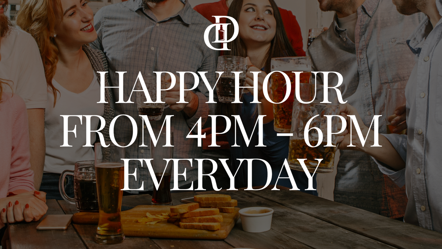 HAPPY HOUR from 4pm - 6pm