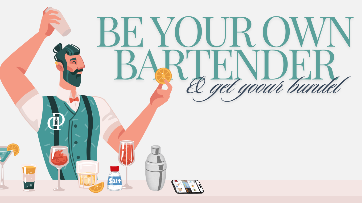 be your own bartender & get yoour bundel